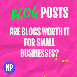 Are blogs worth it for small businesses?