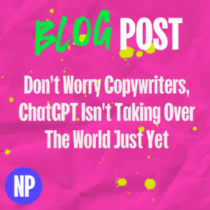 Don't worry copywriters, chatgpt isn't taking over the world just yet