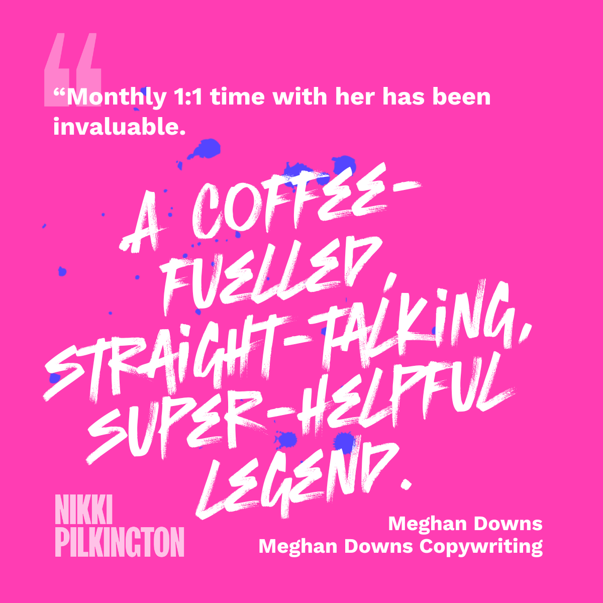 A coffee-fuelled, straight-talking, super-helpful legend.