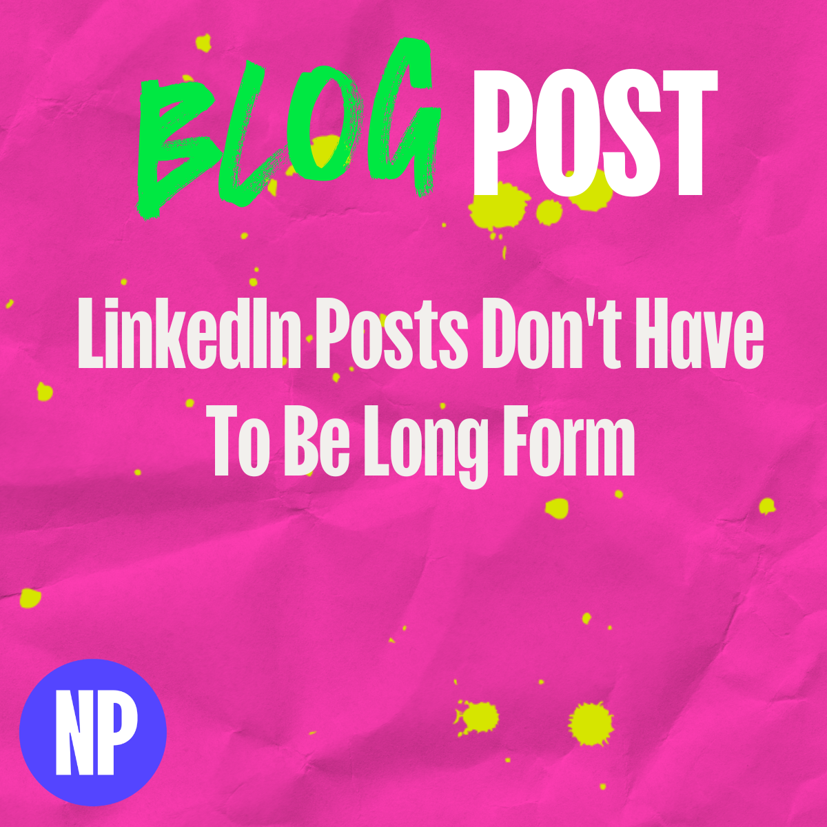 Linkedin posts don't have to be long form