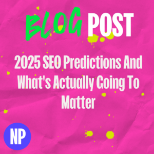 2025 seo predictions and what's actually going to matter