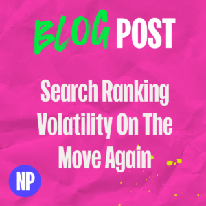 Search ranking volatility on the move again