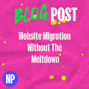 Website migration without the meltdown