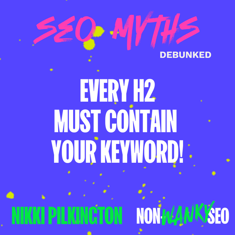 Seo myth: every h2 must contain your keyword!