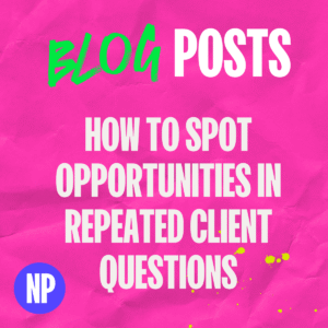 How to spot business opportunities in repeated client questions