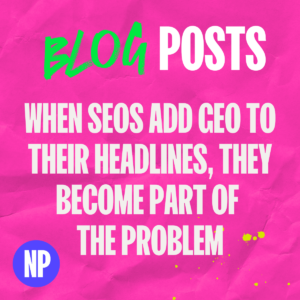 When seos add geo to their headlines, they become part of the problem