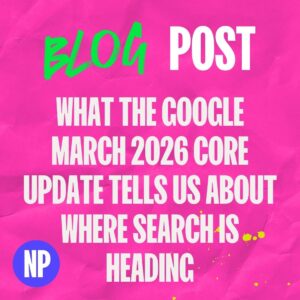 What the google march 2026 core update tells us about where search is heading