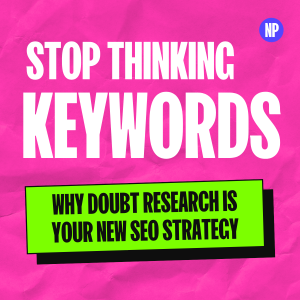 B2b keyword research is missing the questions that stop people buying Why doubt research is your new seo strategy